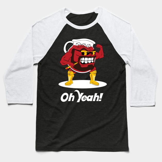 Oh Yeah Macho Man Kool Aid Baseball T-Shirt by lietaurus